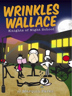 cover image of Wrinkles Wallace: Knights of Night School